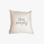 Live Simply • Throw Pillow