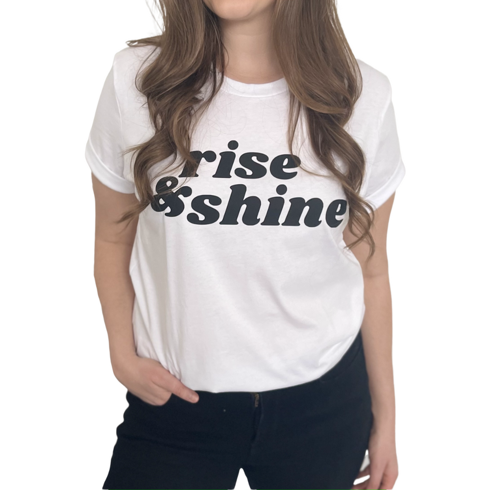 Rise & Shine • T-Shirt