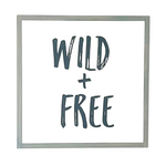 Wild + Free • Wood Sign