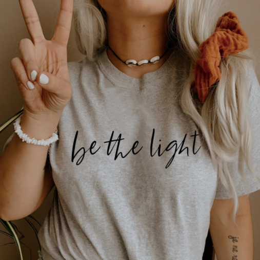 Be The Light • T-Shirt