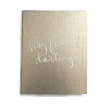 Stay Focused Darling • Journal